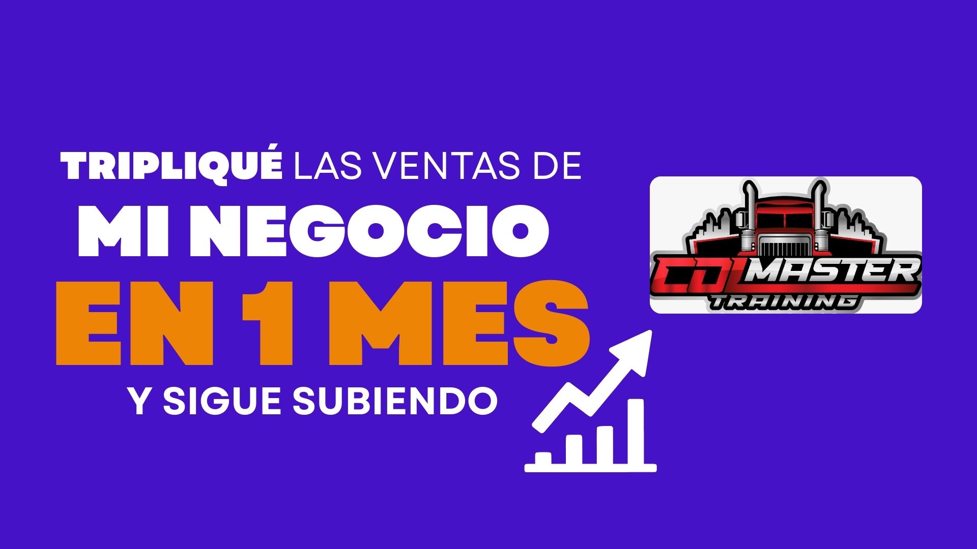 CDL Master Training &mdash; tripliqu&eacute; las ventas de mi negocio en 1 mes y sigue subiendo.